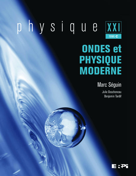 Physique XXI Tome C: Ondes et physique moderne