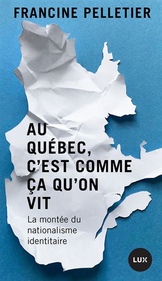 Au Québec, c’est comme ça qu’on vit