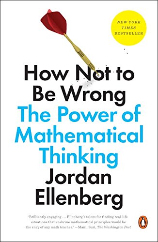 How not to be wrong - the power of mathematical thinking