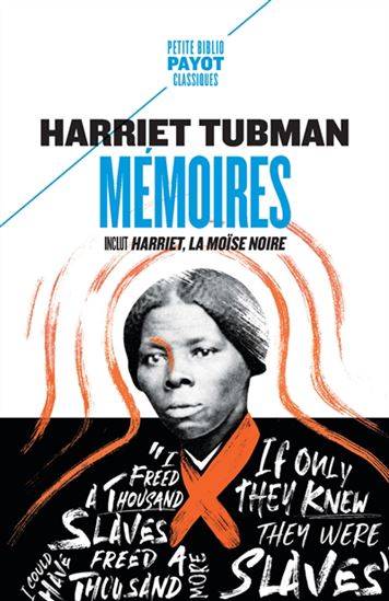 Mémoires Tubman/Harriet, la Moïse noire