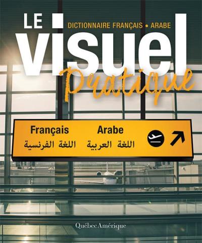 Le Visuel pratique - dictionnaire francais-arabe