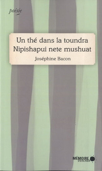 Un thé dans la tundra - Nipishapui nete mushuat
