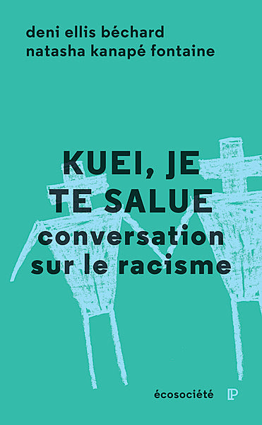 Kuei, je te salue - conversation sur le racisme